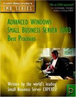 Advanced Windows Small Business Server 2003 Best Practices 0974858072 Book Cover