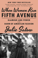 When Women Ran Fifth Avenue: The Glamorous True Story of Department Stores and the Ladies Who Launched American Fashion 0593468015 Book Cover