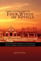 Inherit the Dust from the Four Winds of Revilla: A 250-Year Historical Perspective with Emphasis on Ancient Guerrero, Its People and Its Land Grants 1599260646 Book Cover