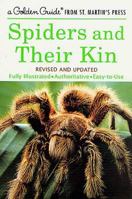 Spiders and Their Kin (A Golden Guide from St. Martin's Press) 1582381569 Book Cover