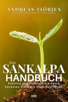 Das Sankalpa Handbuch: Erkenne und manifestiere deine höchsten Ziele mit Yoga-Meditation 179744803X Book Cover