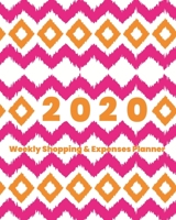 2020 Weekly Shopping and Expenses Planner: Spending Tracker for 52 Weeks Pink Orange Ikat Pattern Cover 1706390815 Book Cover