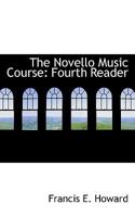 The Novello Music Course: Fourth Reader 143728745X Book Cover
