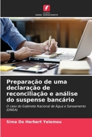 Preparação de uma declaração de reconciliação e análise do suspense bancário: O caso do Gabinete Nacional de Água e Saneamento (ONEA) 6204163418 Book Cover