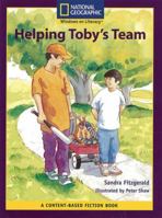 Content-Based Readers Fiction Early (Science): Helping Toby's Team 0792259912 Book Cover