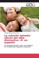 La relación tamaño-afecto del afijo diminutivo -it- en español 6200030006 Book Cover