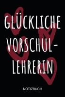 Gl�ckliche Vorschullehrerin Notizbuch: Notizheft und Planer f�r die Kollegin, Lehrerin oder Freundin - Lustiges Cover-Design - im praktischen A5 Format 110 linierte Seiten 1710009411 Book Cover