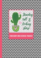 Standing tall & Looking sharp - Food Diary and Exercise Tracker: A 90-day nutrition journal for boss girls - a daily meal notebook for her, an activity, gratitude & habit tracker book for weight loss 1710003138 Book Cover