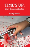 Time's Up. She's Breaking the Ice. 0244998760 Book Cover