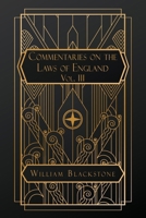 Commentaries on the Laws of England: Volume III B0FR869WXG Book Cover