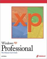 Windows XP Professional: The Ultimate User's Guide 1588802280 Book Cover