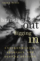 Branching Out, Digging in: Environmental Advocacy And Agenda Setting (American Governance and Public Policy) 1589011236 Book Cover