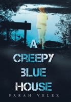 A Creepy Blue House 1664167560 Book Cover