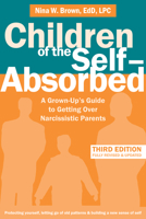 Children of the Self-Absorbed: A Grown-Up's Guide to Getting over Narcissistic Parents 1572242310 Book Cover