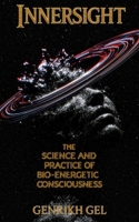 Innersight: The Science and Practice of Bio-Energetic Consciousness B0FV3H3MLP Book Cover