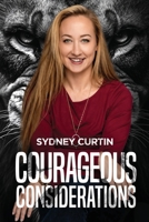 Courageous Considerations 1806233479 Book Cover
