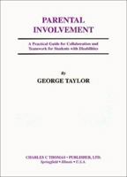 Parental Involvement : A Practical Guide for Collaboration and Teamwork for Students with Disabilities 0398070717 Book Cover