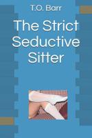 The Strict Seductive Sitter 1097462129 Book Cover