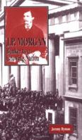 J. P. Morgan. 1883846609 Book Cover