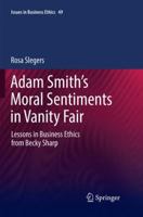 Adam Smith’s Moral Sentiments in Vanity Fair: Lessons in Business Ethics from Becky Sharp 3319987305 Book Cover