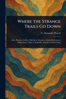 Where the Strange Trails Go Down 1023182440 Book Cover