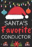 Santa's Favorite conductor: A Super Amazing Christmas conductor Journal Notebook.Christmas Gifts For conductor . Lined 100 pages 6" X9" Handbook Or Dairy.Christmas Notebook Gifts For Man & Woman. 1670221997 Book Cover