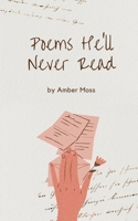 Poems He'll Never Ready 1088084559 Book Cover