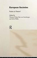European Societies: Fusion or Fission? (Routledge/ESA Studies in European Societies) 0415463289 Book Cover
