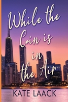 While the Coin is in the Air 1685135684 Book Cover