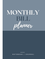 Monthly Bill Planner: Finance Monthly & Weekly Budget Planner Expense - Tracker Bill Organizer Book - Bill Payment Organizer- Bill Payment Tracker 0121333000 Book Cover