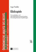 Gluecksspiele: Eine Verhaltens- Und Gesundheitsoekonomische Analyse Mit Rechtspolitischen Empfehlungen 3631673175 Book Cover