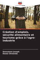 Création d'emplois, sécurité alimentaire et tourisme grâce à l'agro-industrie (French Edition) 6207976037 Book Cover