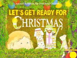 Let's Get Ready for Christmas: Advent Activities for Preschool Children 0806626623 Book Cover