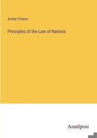 Principles of the Law of Nations 3382326949 Book Cover