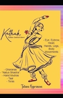 Kathak – Indian Classical Dance B08MX2VX3H Book Cover