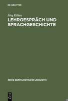 Lehrgesprach Und Sprachgeschichte: Untersuchungen Zur Historischen Dialogforschung: v. 233 (Reihe Germanistische Linguistik) 3484312335 Book Cover