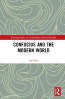Confucius and the Modern World 0367582449 Book Cover