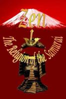 The Religion of the Samurai: A Study of Zen Philosophy and Discipline in China and Japan 1503111423 Book Cover