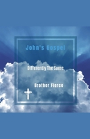 John's Gospel. Differently The Same B0GH5YZQ3Y Book Cover