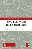 Sustainability and Luxury Management (Routledge-Giappichelli Studies in Business and Management) 1032841265 Book Cover