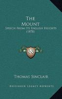 The Mount: Speech from Its English Heights 1437312829 Book Cover