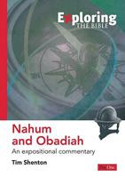 Exploring Nahum and Obadiah: An expositional commentary (Exploring the Bible) 1846250870 Book Cover