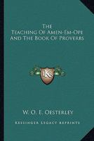 The Teaching Of Amen-Em-Ope And The Book Of Proverbs 142534450X Book Cover