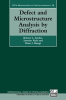 Defect and Microstructure Analysis by Diffraction (International Union of Crystallography Monographs on Crystallography) 0198501897 Book Cover
