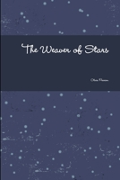 The Weaver of Stars 0578428296 Book Cover