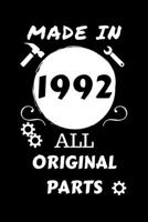 Made In 1992 All Original Parts: Perfect Gag Gift | Blank Lined Notebook Journal | 100 Pages 6" x 9" Format | Office Humour and Banter | Girls night ... Hen Stag Do | Anniversary | Christmas | Xmas 1710515597 Book Cover