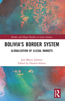 Bolivia's Border System: Globalization of Illegal Markets 1032066288 Book Cover