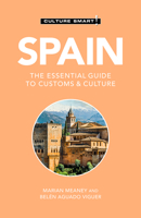 Spain - Culture Smart!: The Essential Guide to Customs  Culture 1857333152 Book Cover