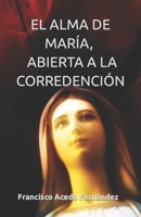 El Alma de María, Abierta a la Corredención B095GS5M1L Book Cover