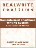 Realwrite Realtime Computerized Shorthand Writing System: Basic Theory Drill Book 0136219543 Book Cover